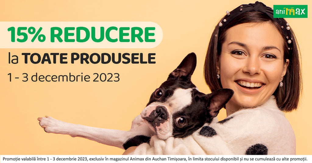 Esti din Timisoara? Ai 15% reducere la tot in magazinul Animax Auchan Timisoara Nord!
