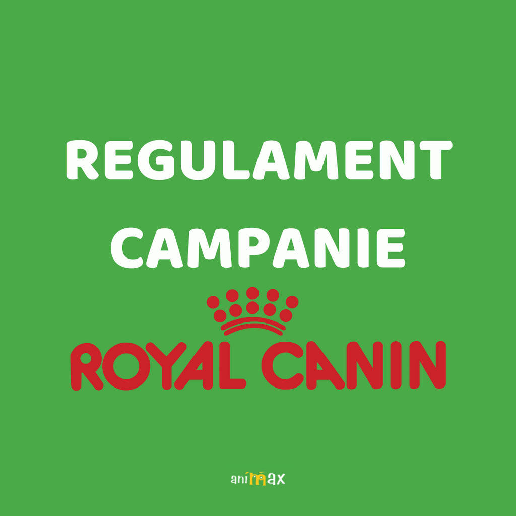 REGULAMENT OFICIAL – PROMOTIE ANIMAX ROYAL CANIN - Perioada 08.09.2023 -24.09.2023
